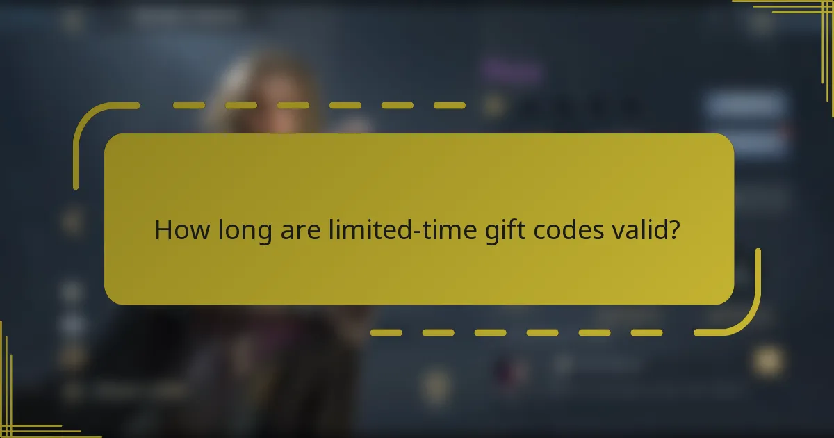 How long are limited-time gift codes valid?