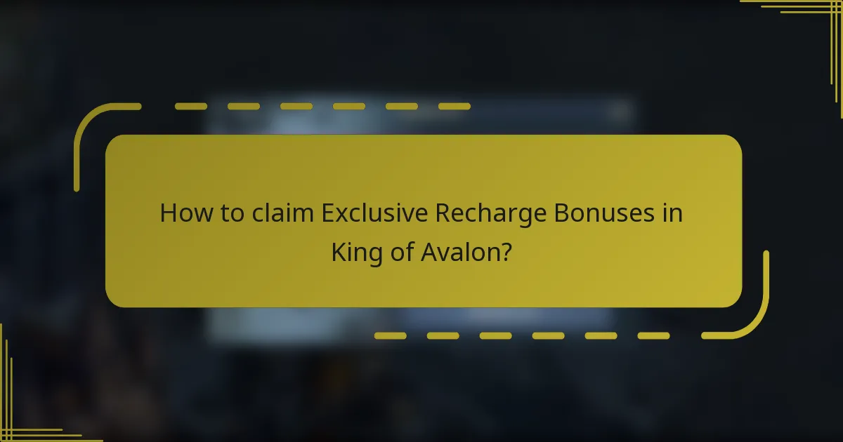 How to claim Exclusive Recharge Bonuses in King of Avalon?