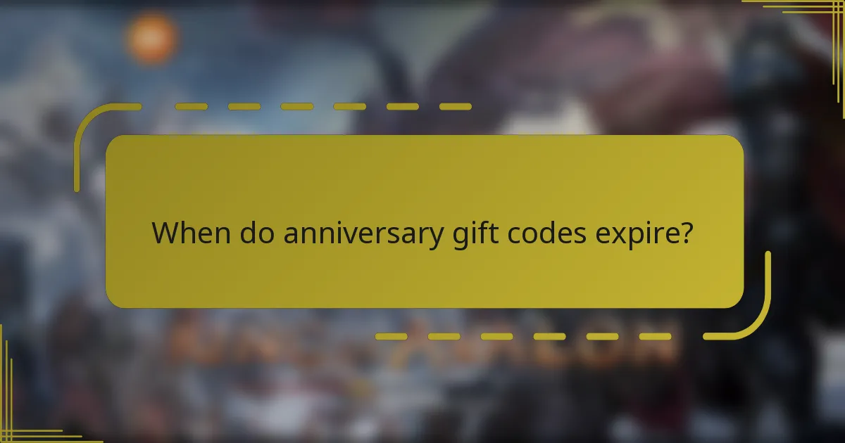 When do anniversary gift codes expire?