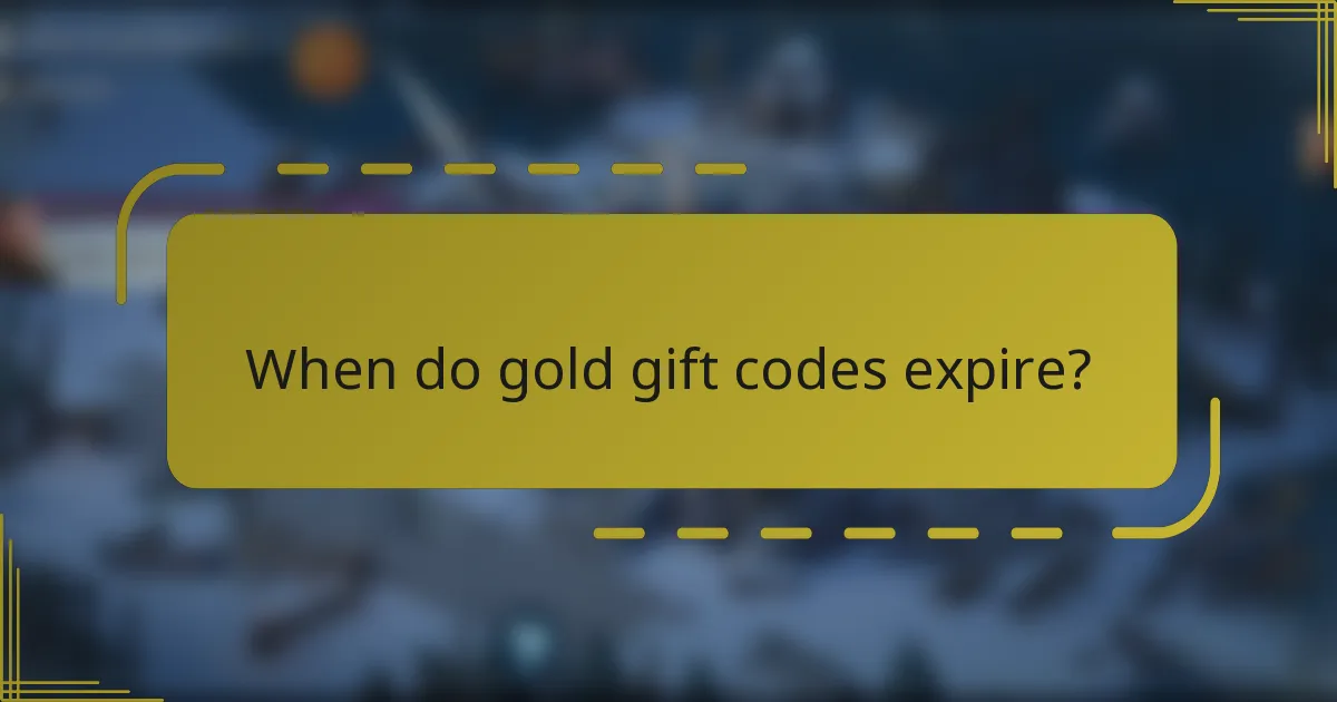 When do gold gift codes expire?