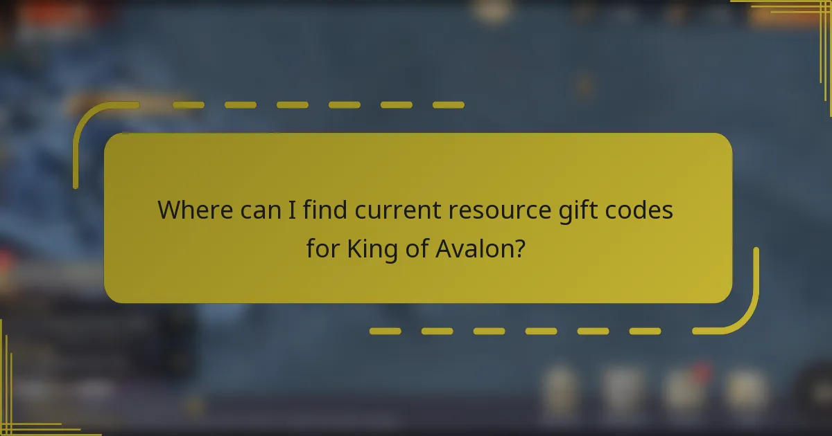 Where can I find current resource gift codes for King of Avalon?
