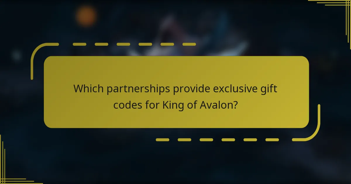 Which partnerships provide exclusive gift codes for King of Avalon?